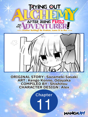 cover image of Trying Out Alchemy After Being Fired as an Adventurer!: Frontier Settling? No Problem, Leave It to Me!, Chapter 11